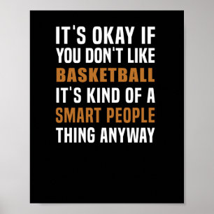 Basketball Is A Smart People Thing Poster