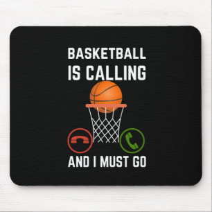 Basketball Is Calling And I Must Go1 Mouse Pad