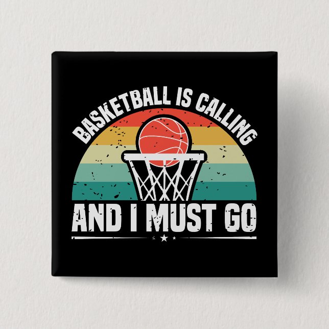 Basketball is Calling and I Must Go Paper 15 Cm Square Badge (Front)