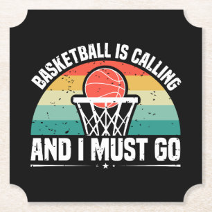 Basketball is Calling and I Must Go Paper Coaster