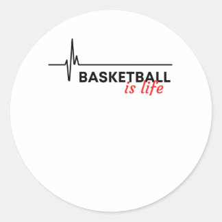 Basketball Is Life.  Classic Round Sticker