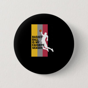 Basketball Is My Favourite Season 10 6 Cm Round Badge
