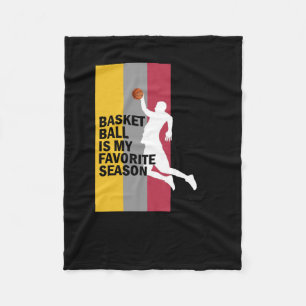 Basketball Is My Favourite Season 10  Fleece Blanket