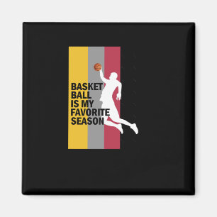 Basketball Is My Favourite Season 10 Magnet