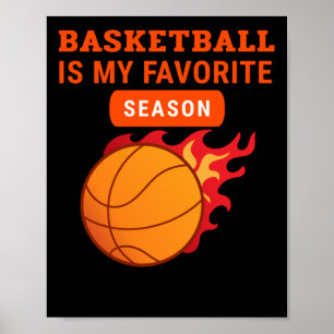 Basketball Is My Favourite Season Basketball Lover Poster