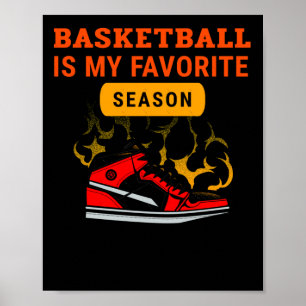 Basketball Is My Favourite Season Basketball Lover Poster