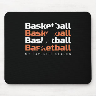 Basketball Is My Favourite Season Basketball Mouse Pad