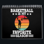 Basketball Is My Favourite Season Calendar<br><div class="desc">Classic basket ball fan retro sunset design just for you basket ball lovers.</div>