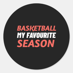 Basketball Is My Favourite Season Classic Round Sticker