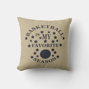 Basketball is my favourite season  cushion