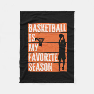Basketball Is My Favourite Season  Fleece Blanket