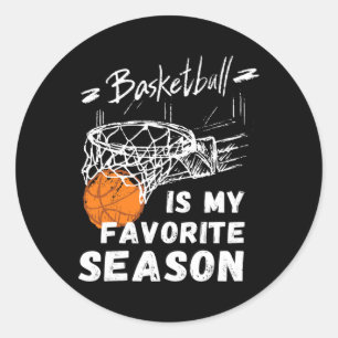 Basketball Is My Favourite Season Gift Classic Round Sticker