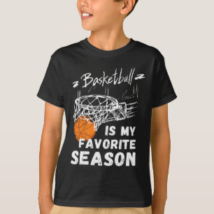 Basketball Is My Favourite Season Gift  T-Shirt