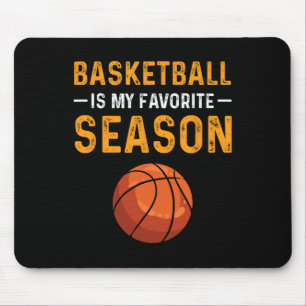 Basketball Is My Favourite Season Mouse Pad