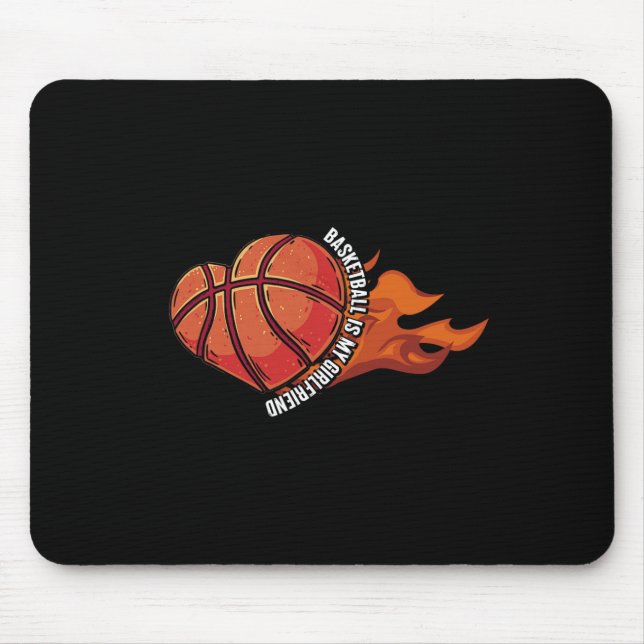 Basketball Is My Girlfriend Ball Game Hoops Player Mouse Pad (Front)