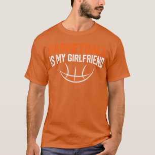 Basketball Is My Girlfriend boy T-Shirt
