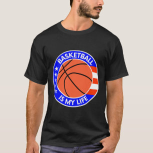 Basketball Is My Life Is Life Usa Flag T-Shirt