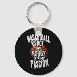 Basketball Is My Pion  Key Ring
