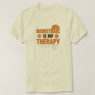 Basketball Is My Therapy T-Shirt
