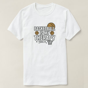 Basketball Is My Therapy T-Shirt