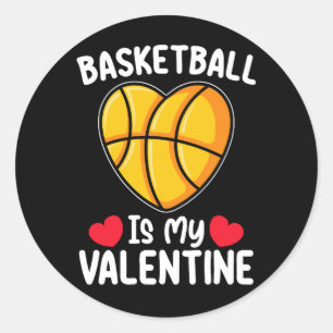 Basketball Is My Valentine Day Sports Classic Round Sticker