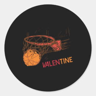 Basketball Is My Valentine For Basketball Lovers G Classic Round Sticker