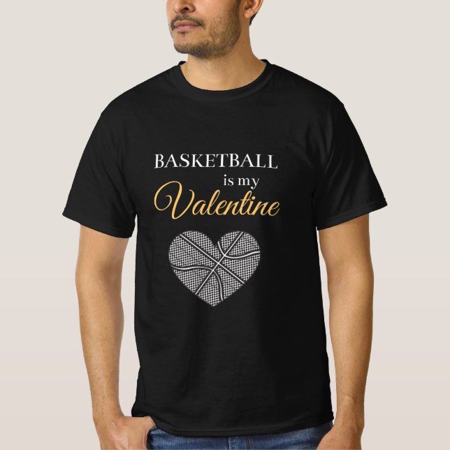 Basketball Is My Valentine Funny Sport Quote Love T-Shirt (Front)