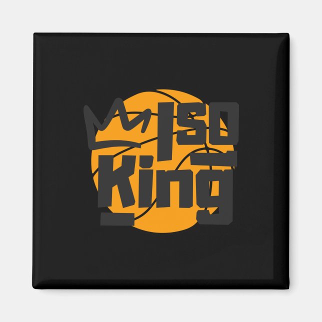 Basketball Isolation King One Man Show  Magnet (Front)