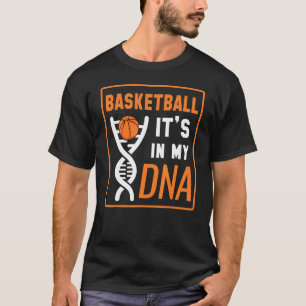 Basketball its in my DNA player coach team T-Shirt