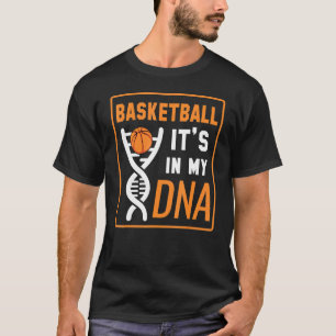 Basketball its in my DNA player coach team T-Shirt