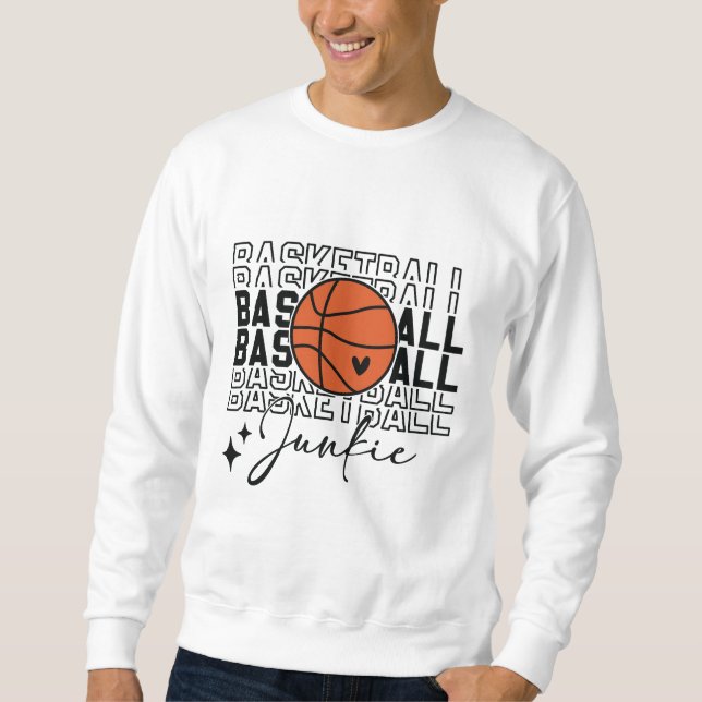 Basketball Junkiet Sweatshirt (Front)