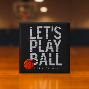 Basketball Lets Play Ball Born to Win Sports 15 Cm Square Badge