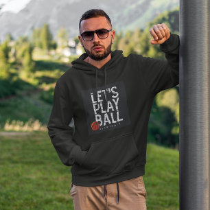 Basketball Lets Play Ball Born to Win Sports Hoodie