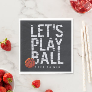 Basketball Lets Play Ball Born to Win Sports Napkin