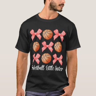 Basketball Little Sister Of A Basketball Player T-Shirt