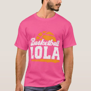 Basketball Lola Grandma Lola Of A Basketball Playe T-Shirt