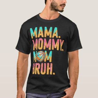 Basketball Mama Mummy Mum Bruh Mothers Day T-Shirt