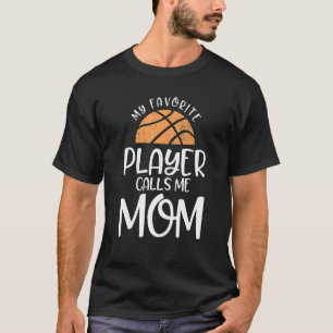 Basketball Mama My Favourite Player Calls Me Mum G T-Shirt