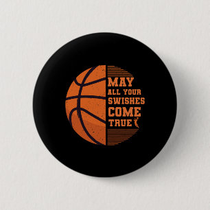 Basketball May All Your Swishes Come True College 6 Cm Round Badge
