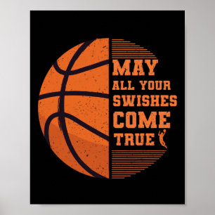 Basketball May All Your Swishes Come True College Poster