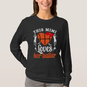 Basketball Mimi Loves Her Baller Mimi Of A Basketb T-Shirt