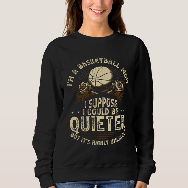 Basketball Mom Mothers Day Motherhood Basketball Sweatshirt (Front)