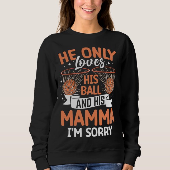 Basketball Mom Mothers Day Motherhood Basketball   Sweatshirt (Front)