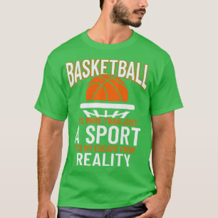 Basketball More Than Just A Sport  T-Shirt