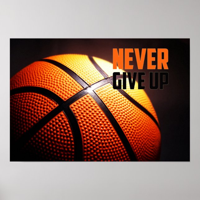 Basketball motivation - never give up by storeman poster (Front)