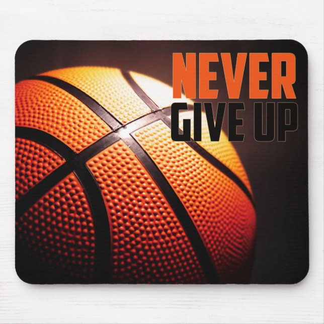 Basketball motivation - never give up mouse pad (Front)