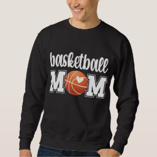 Basketball Mum Basketball Mother Of A Basketball P Sweatshirt