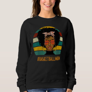 Basketball Mum Black Women African American Afro M Sweatshirt