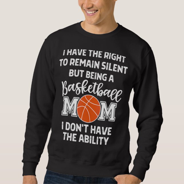 Basketball Mum  For Women  Loud Basketball Mum Sweatshirt (Front)