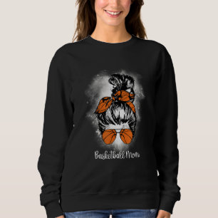 Basketball Mum Messy Bun Proud Mama Basketball Sun Sweatshirt